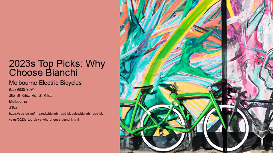 2023s Top Picks: Why Choose Bianchi