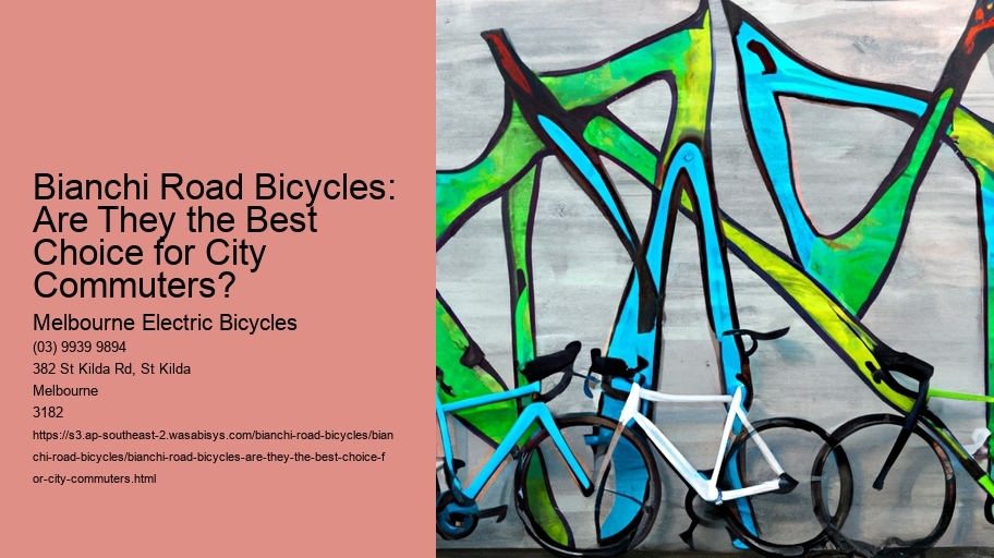 Bianchi Road Bicycles: Are They the Best Choice for City Commuters?