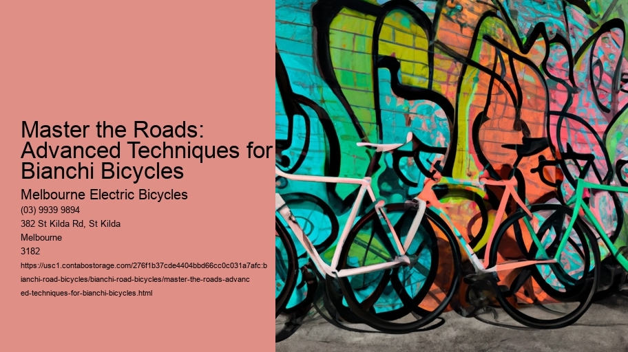 Master the Roads: Advanced Techniques for Bianchi Bicycles